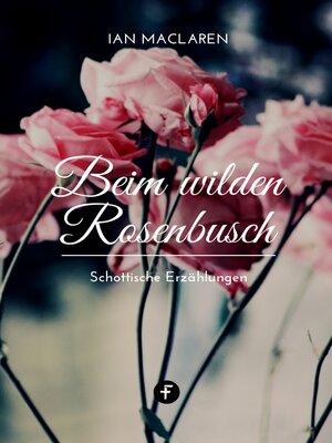 cover image of Beim wilden Rosenbusch